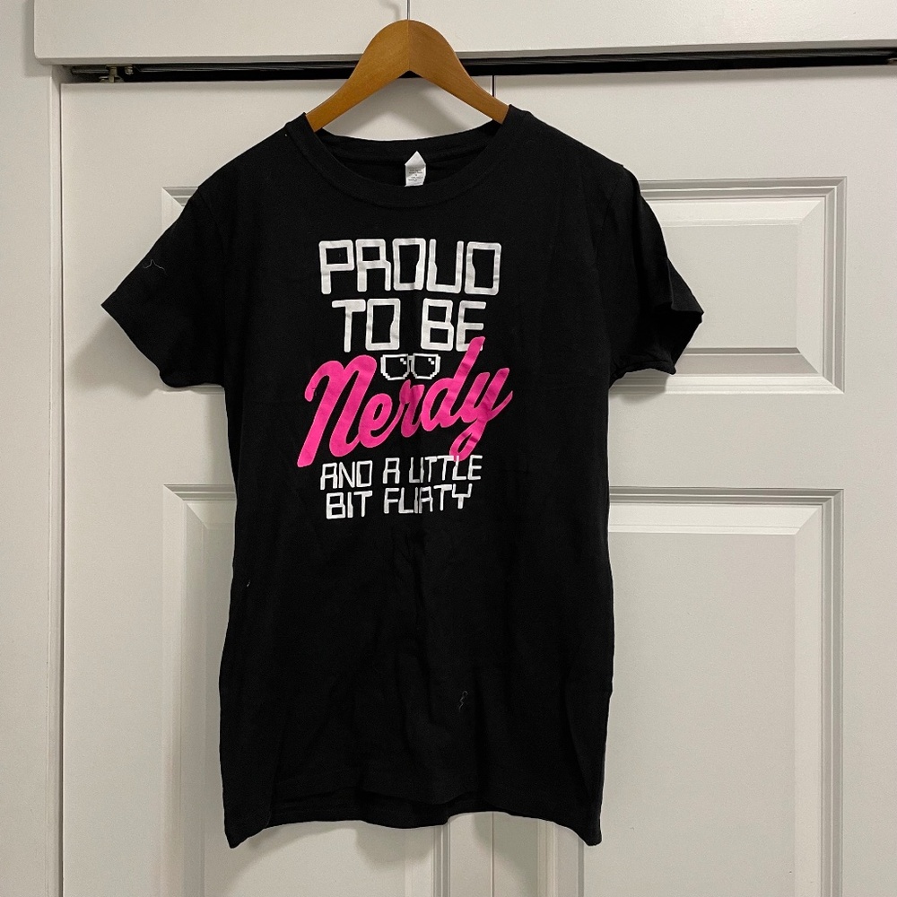 Proud to be Nerdy and a little bit Flirty T-shirt